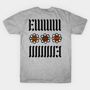 Ye ewwth mlady T-Shirt